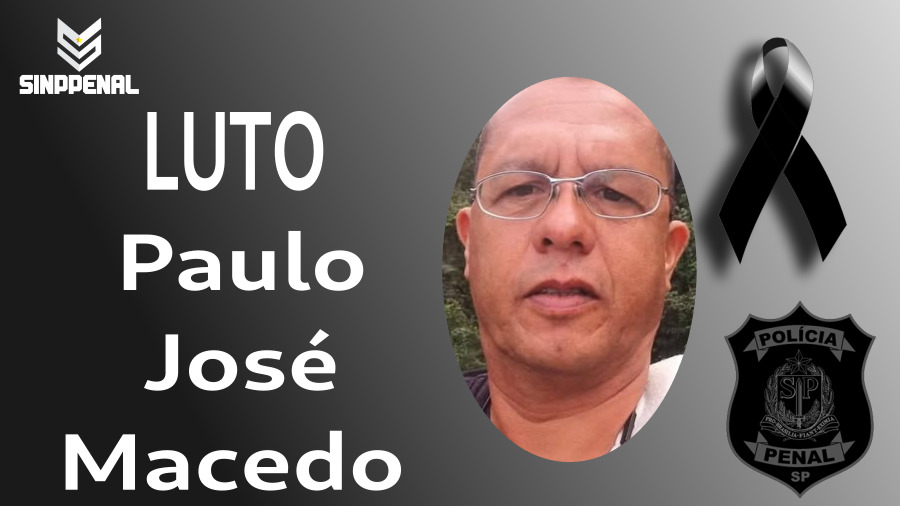 Nota de falecimento do policial penal Paulo José Macedo